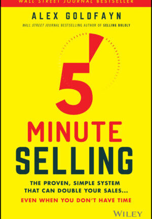 5-minute selling: the proven, simple system that can double your sales...even when you dont have time Ebook